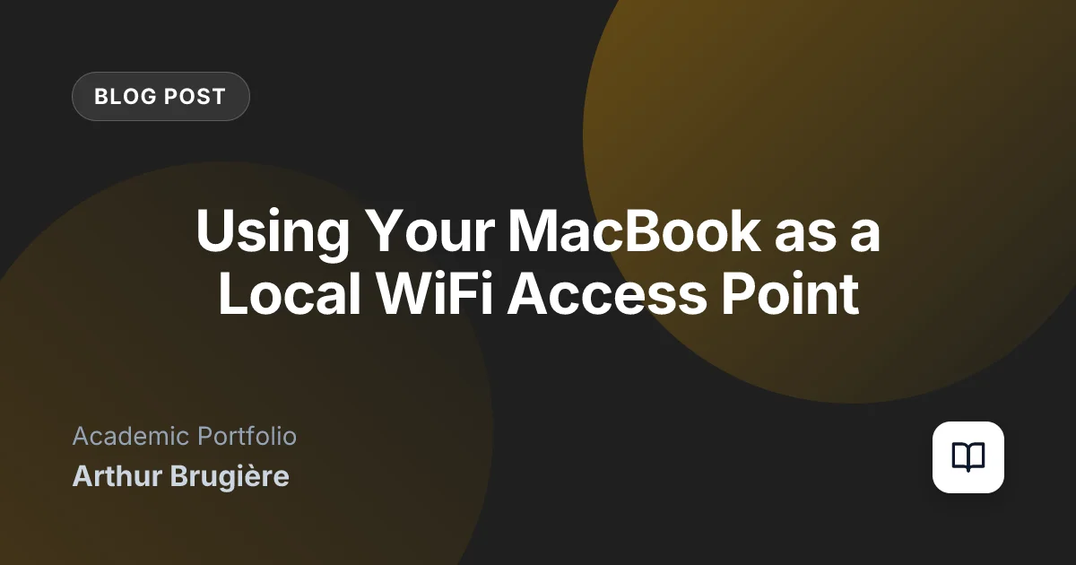 Using Your MacBook as a Local WiFi Access Point